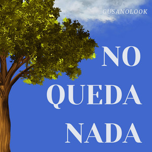 No queda nada by GusanoLook