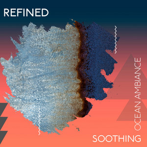 zZz Refined Soothing Ocean Ambiance zZz album