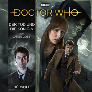 Doctor Who: Der Tod und die Königin (Hörspiel)