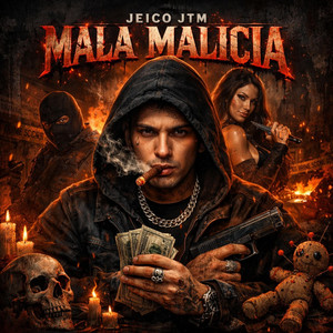 MALA MALICIA by Jeico JTM
