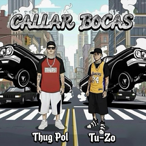 Callar Bocas by Tu-Zo, Thug Pol