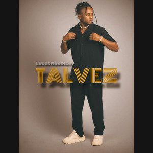 Talvez by Lucas Rodrigo