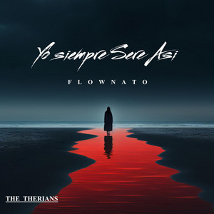 YO SIEMPRE SERÉ ASÍ by FLOWNATO