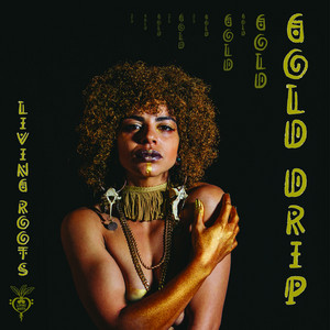 Gold Drip by Living Roots