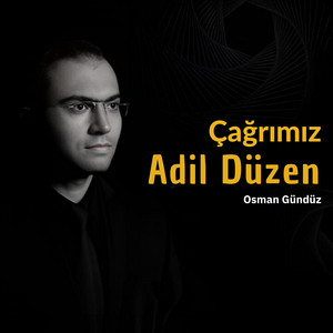 Osman Gündüz - Çağrımız Adil Düzen