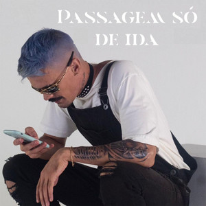 Bigodee - Passagem só de ida