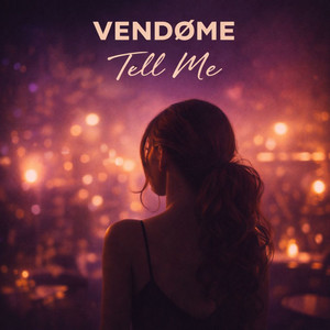Vendôme - Tell Me