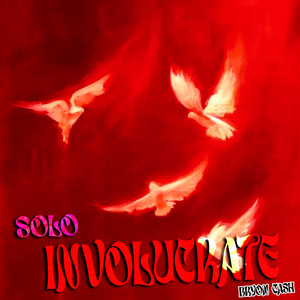 Solo Involucrate by Bryon Cash