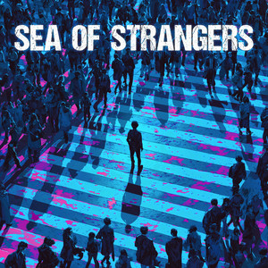 Sea of Strangers by Become Aware