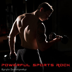 Kyrylo Zaplotynskyi — Powerful Sports Rock