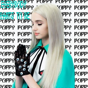 Everybody Wants To Be Poppy by The Poppy Bathup