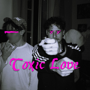 Toxic Love by Mini Ladrao
