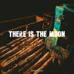 There is the moon by Tommy Caru