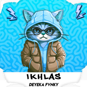 Deyeka Fvnky - Ikhlas