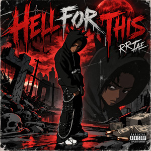 Hell for This by RRTae, Wyo Youngin