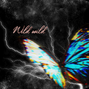 Wild Wild by Marjety, Slump6s, Cayo