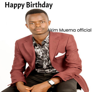 Akim Muema Official - Happy Birthday