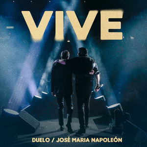 Duelo & José María Napoleón - Vive (En Vivo)