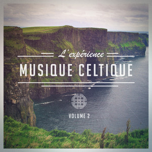 L'expérience Celtique, Vol. 2 (Une sélection de musique celtique traditionnelle) album