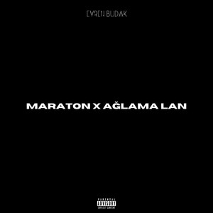 Maraton X Ağlama Lan by Evren Budak