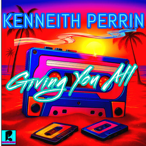 Giving You All by Kenneith Perrin
