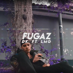 FUGAZ by DK, LMG