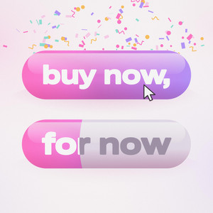 Buy Now, For Now by Degenerative Pixels