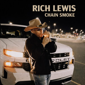 Chain Smoke by RICH LEWIS