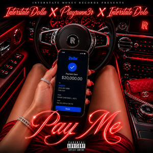 Pay Me by Interstate Dolla, Playrunn3r, Interstate Dolo