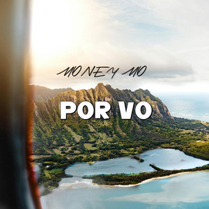 POR VO by Money Mo
