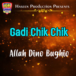 Allah Dino Bughio - Bhalay Dunya Zor Laye