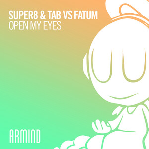 Open My Eyes (extended mix) by Super8 & Tab cover art