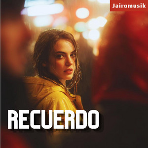 Recuerdo by Jairomusik