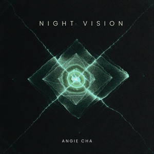 Night Vision by Angie Cha