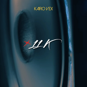 11 K by Kairo Vex