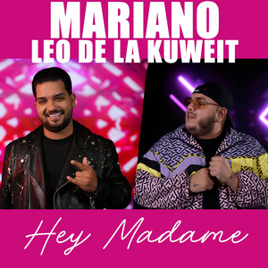 Mariano & Leo de la Kuweit - Hey madame