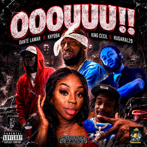 OooUuu by King Cecil, OvaDos, Rugaral29, KHYD94, Danté Lamar