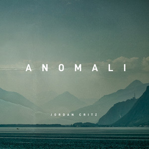 Anomali Reprise by Jordan Critz