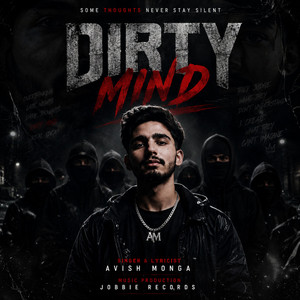Dirty Mind by Avish Monga