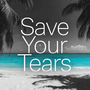 Save Your Tears