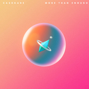 More Than Enough by CashKade