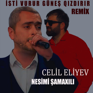 İsti Vurur Güneş Qızdırır - Remix