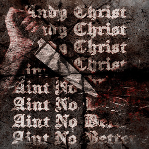 AIN'T NO BETTER by Andy Christ