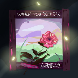 When You're Here