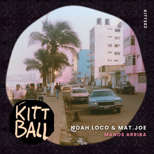 Manos Arriba by Noah Loco, Mat.Joe