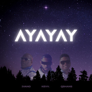 AYAYAY by Kevv., Qshans, IvanO