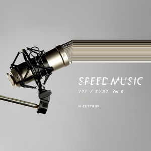 ソクドノオンガク SPEED MUSIC vol.1~9 H ZETTRIO SPEED MUSIC ソクドノオンガク ZETTRIO vol.1~9 H