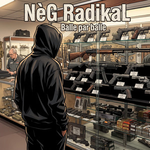 Balle par balle by NèG RADIKAL