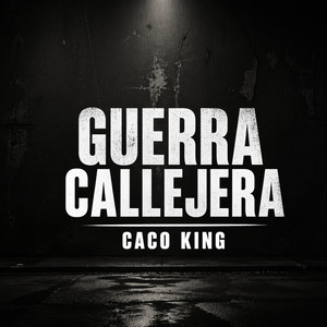 Guerra Callejera by Caco king