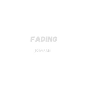 Fading by Job4asu